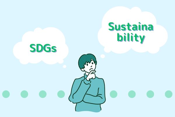 SDGsとサステナビリティの違いは？CSRとの使い分け方法について